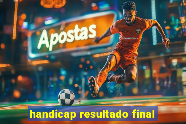 handicap resultado final